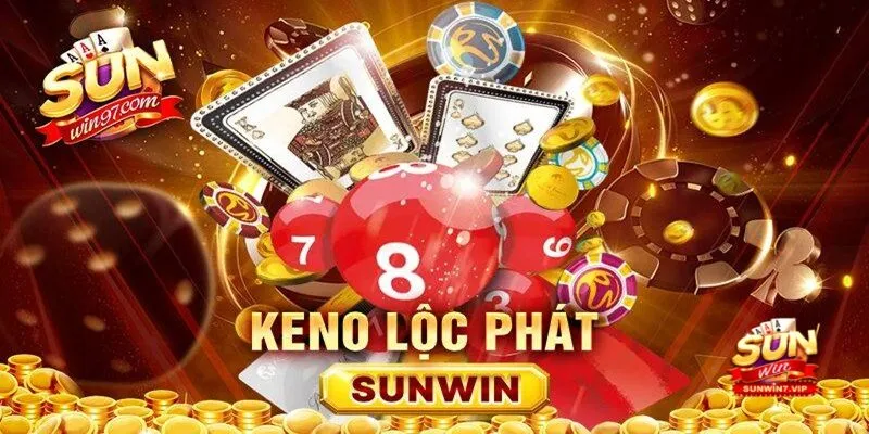 Sunwin - Thiên đường giải trí, keno hấp dẫn số 1